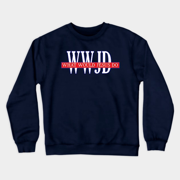 What would Jesus do WWJD ALL AMERICAN Crewneck Sweatshirt by He is Risen!